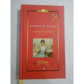    PERIPETIILE  FANCHETTEI  (Opera de tinerete)  -  HONORE  DE  BALZAC  